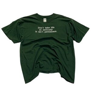 💜 Vintage Gildan Green Graphic Tee - “Don’t Take Life So Seriously” Size XXL